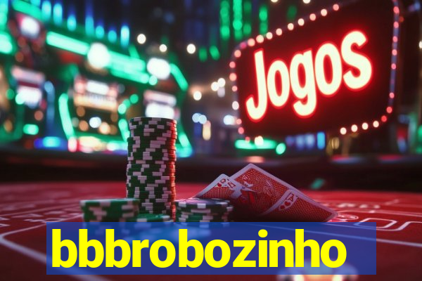 bbbrobozinho