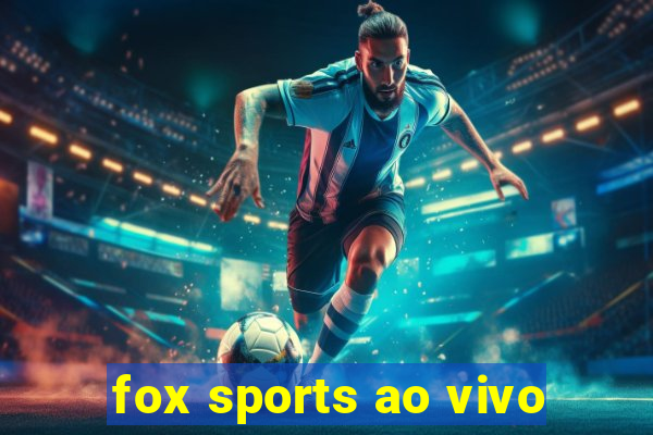 fox sports ao vivo