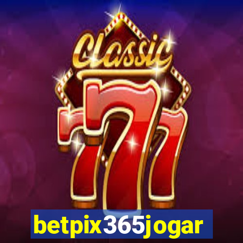 betpix365jogar