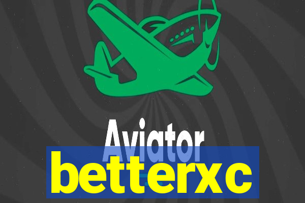 betterxc