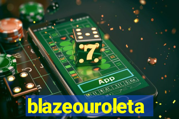 blazeouroleta