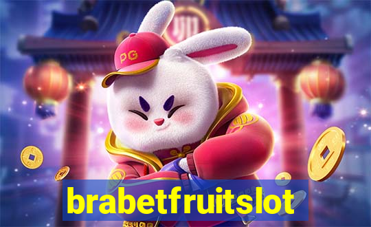 brabetfruitslot