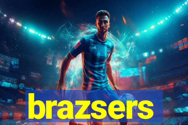 brazsers