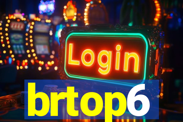 brtop6