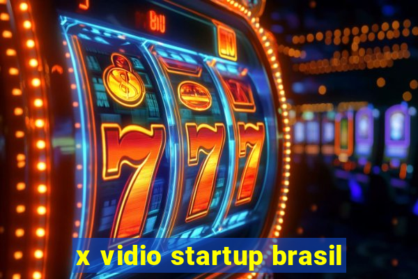 x vidio startup brasil