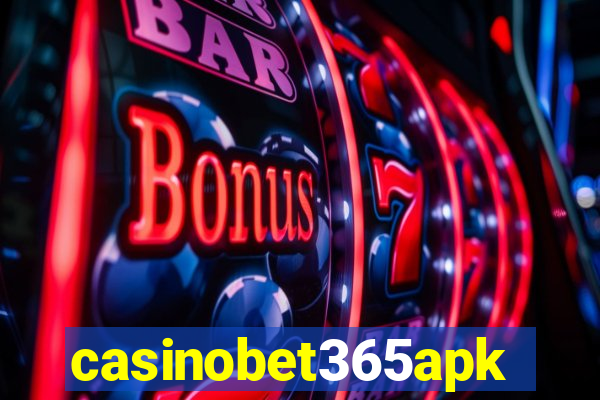 casinobet365apk