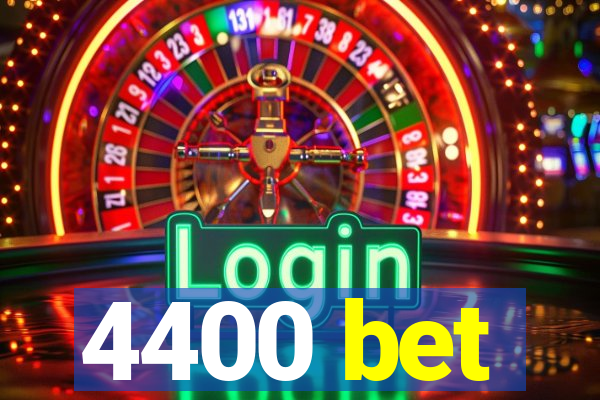 4400 bet