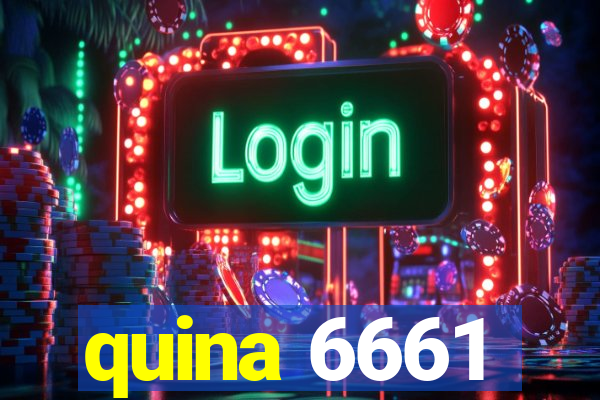 quina 6661