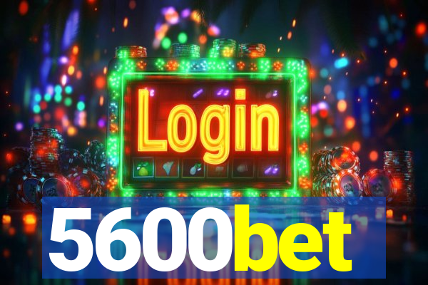 5600bet