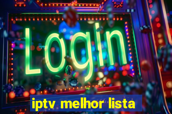 iptv melhor lista