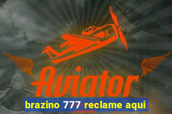 brazino 777 reclame aqui