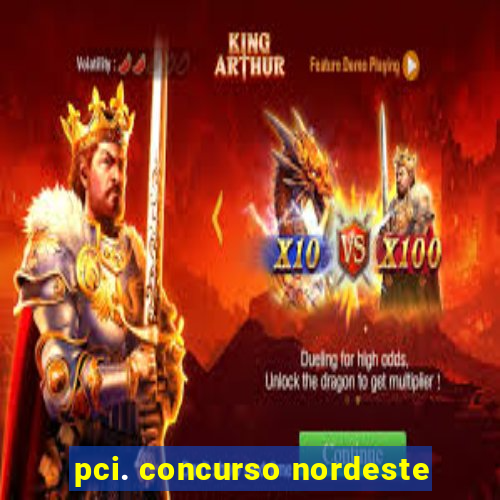 pci. concurso nordeste