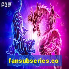 fansubseries.com