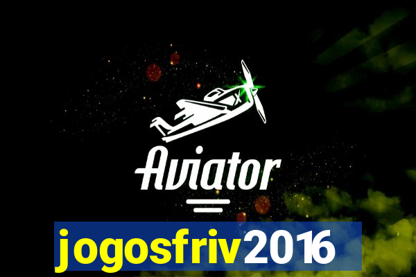 jogosfriv2016