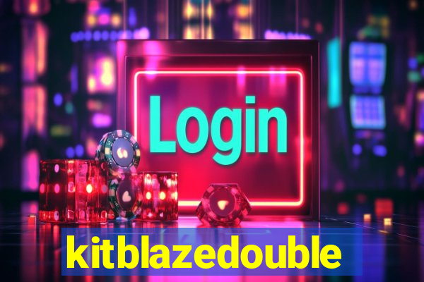 kitblazedouble